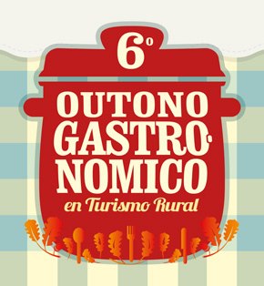 Sexto Otoño Gastronómico en Turismo Rural en Galicia